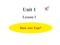 2021学年Unit 1 Hello AgainLesson 1 How Are You?作业ppt课件