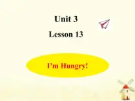 冀教版（三起）英语小学三年级下册U3-L13 I'm Hungry!课后作业课件