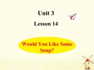 冀教版（三起）英语小学三年级下册U3-L14 Would You Like Some Soup？课后作业课件