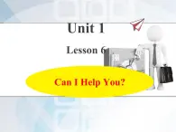 冀教版（三起）英语小学三年级下册U1-L6 Can I Help You？教学课件