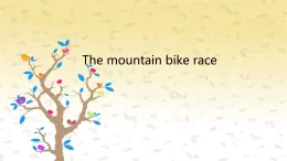 六年级下英语北师大版 Unit 7 The mountain bike race课件PPT