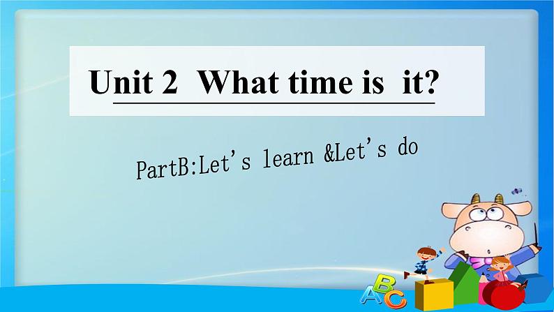 Unit 2 What time is it? Part B 课件01