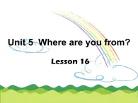 小学英语北京版5A unit5 where are you from Lesson16部优课件