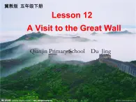 小学英语冀教版5B Lesson12 A Visit to the Great Wall部优课件