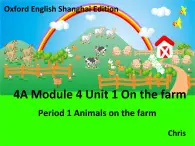 小学英语牛津上海版4A Unit1 A visit to a farm部优课件