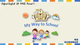 小学英语牛津上海版5A Unit2 My way to school部优课件