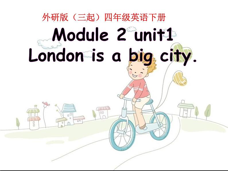 四年级英语下册课件-Module 2 Unit 1 London is a big city.(9)-外研版(三起)第1页