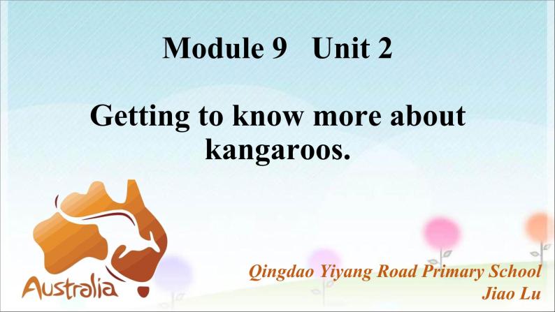 小学英语外研版4B Unit2 Kangaroos live in Australia Module9部优课件01