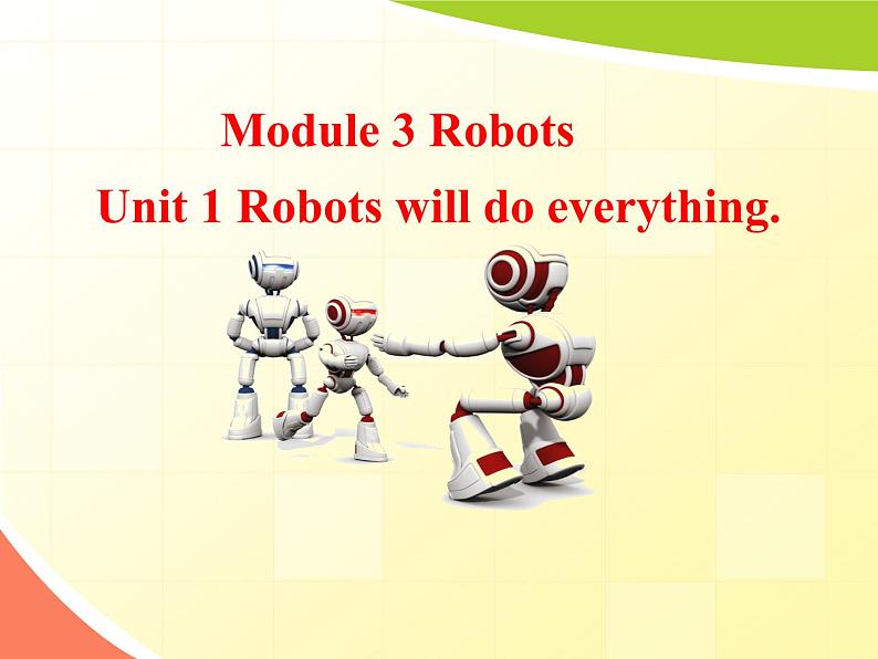 四年级英语下册课件-Module 3 Unit 1 Robots will do everying.(8)-外研版(三起)01