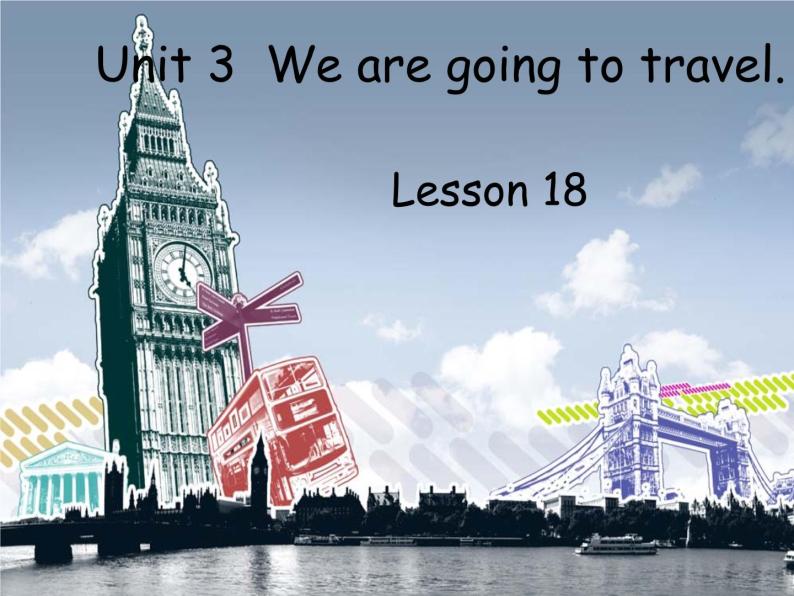 人教精通版小学英语六下 Unit3 We are going to travel.(Lesson18) 课件01