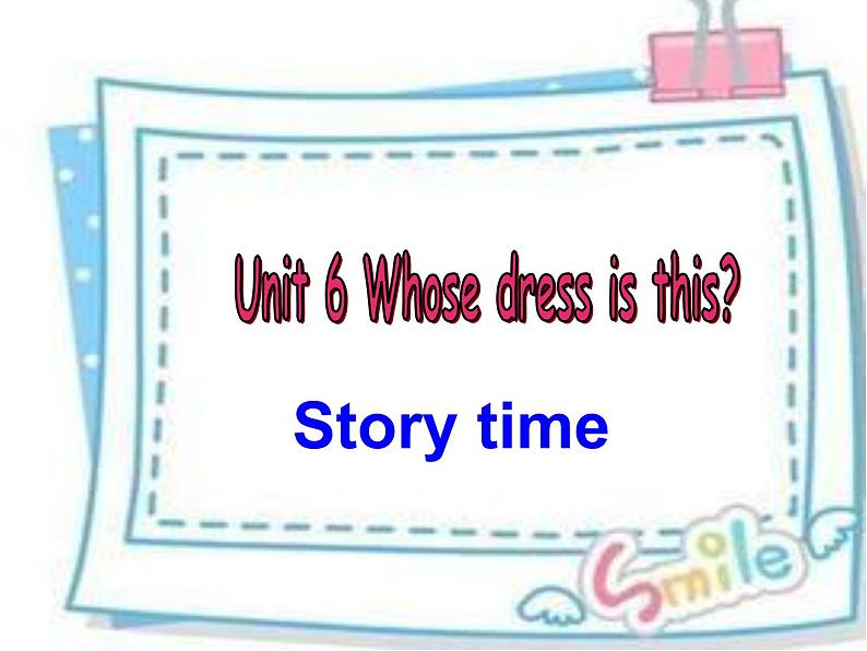 译林版小学英语四下 Unit6 Whose dress is this?(第1课时) 课件第1页