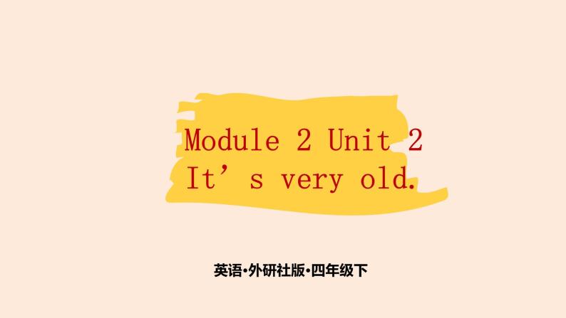 Module 2  Unit 2 It's very old.  课件PPT+音视频素材01