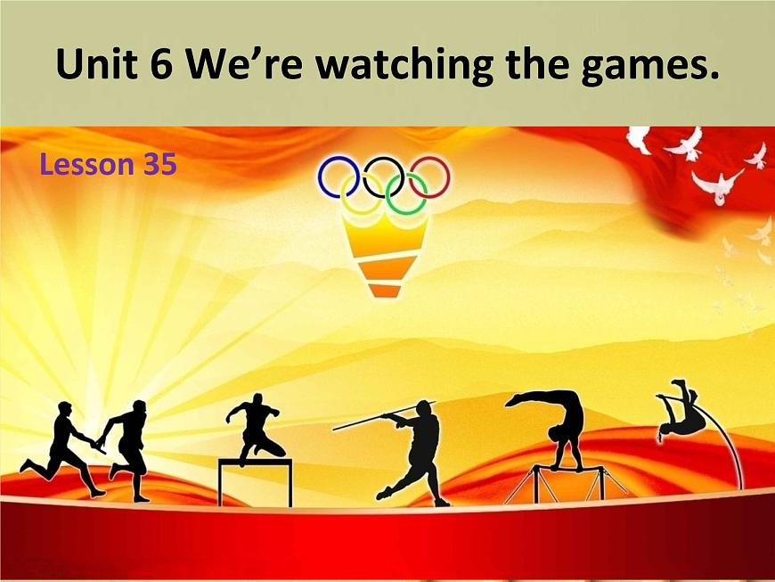 人教精通版小學英語五下 Unit6 We are watching the games.(Lesson35) 課件第1頁