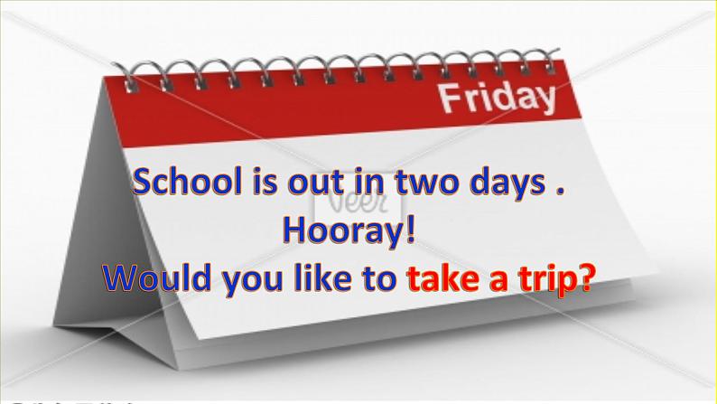 人教精通版小学英语四下 Unit6Would you like to take a trip?(Lesson31) 课件第4页
