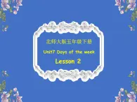 北师大版五下英语 Unit7 Days of the week Lesson2 课件