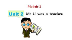 小学外研版 (三年级起点)Unit 2 Mr. Li was a teacher.课前预习课件ppt