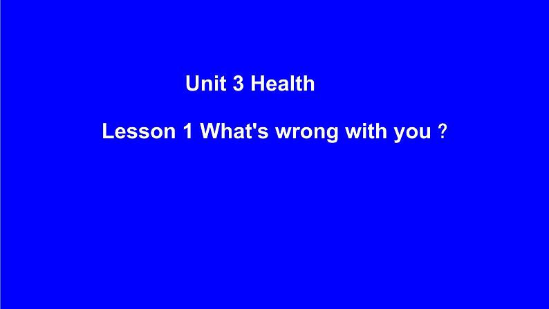鲁科版(五四制)小学英语五下 3.1 What 's wrong with you? 课件第1页