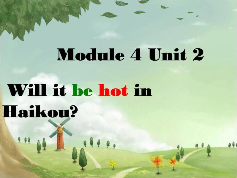 外研版（三起）小学英语四下 M4 U2 Will it be hot in haikou？ 课件02