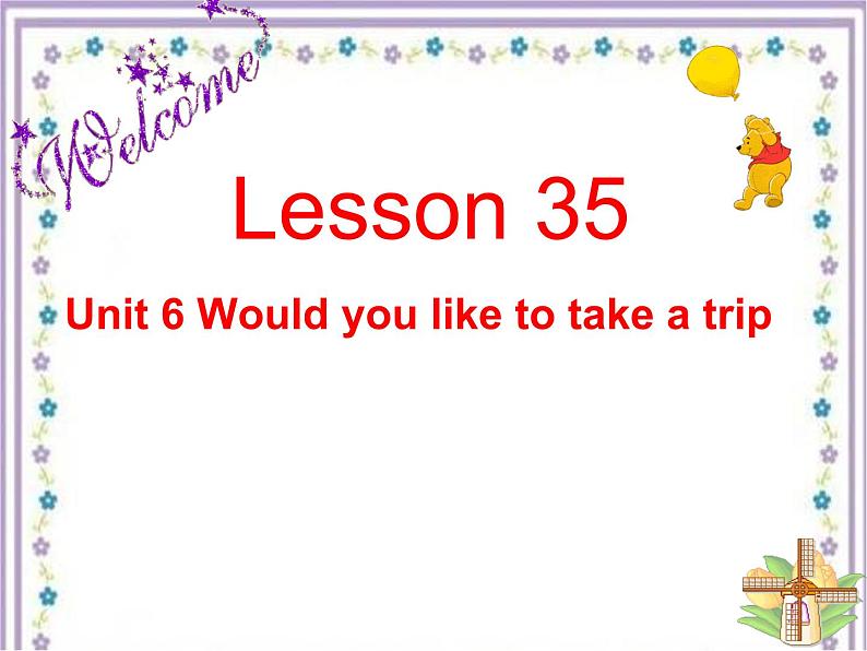 人教精通版小学英语四下 Unit6 Would you like to take a trip?(Lesson35) 课件第1页