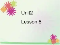 人教精通版小学英语六下 Unit2 There is a park near my home.(Lesson8) 课件