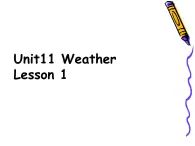 北师大版五下英语 Unit11 Weather Lesson1 课件