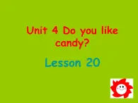 人教精通版小学英语三下 Unit4 Do you like candy？(Lesson20) 课件