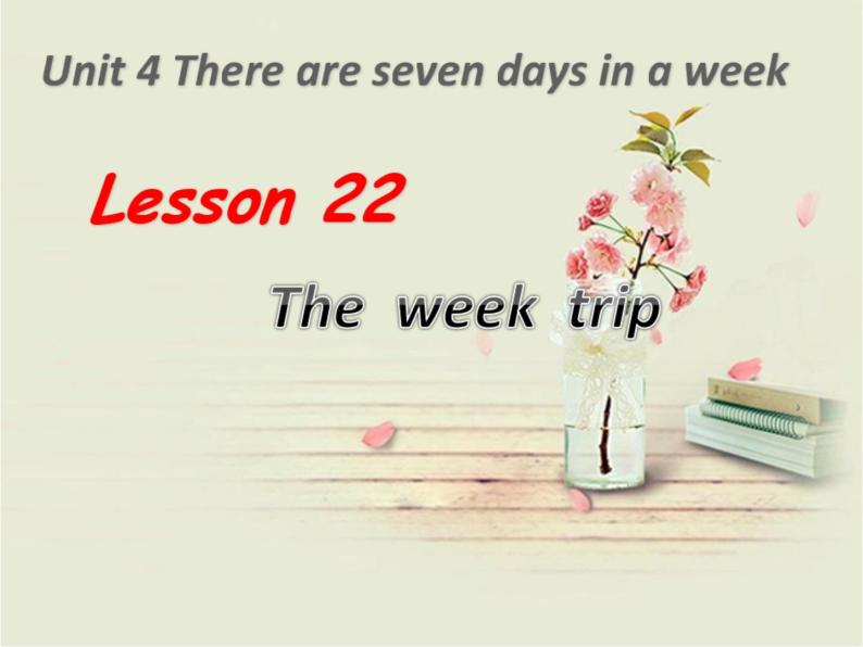 人教精通版小学英语四下 Unit4 There are seven days in a week.(Lesson22) 课件01