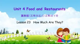 冀教版三年级英语下册《Unit 4 Lesson 23》课堂教学课件PPT