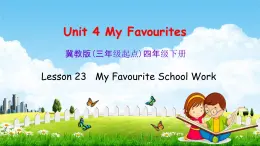 冀教版四年级英语下册《Unit 4 Lesson 23》课堂教学课件PPT