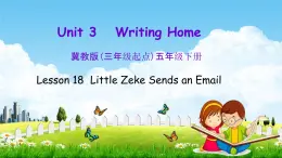 冀教版五年级英语下册《Unit 3 Lesson 18》课堂教学课件PPT