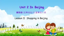 冀教版五年级英语下册《Unit 2 Lesson 11》课堂教学课件PPT