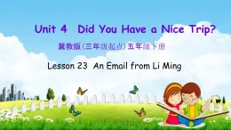 冀教版五年级英语下册《Unit 4 Lesson 23》课堂教学课件PPT