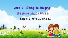 冀教版五年级英语下册《Unit 1 Lesson 3》课堂教学课件PPT