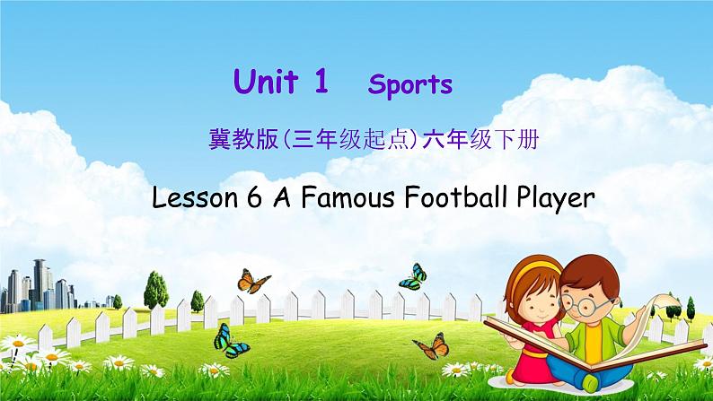 冀教版六年级英语下册《Unit 1 Lesson 6》课堂教学课件PPT第1页