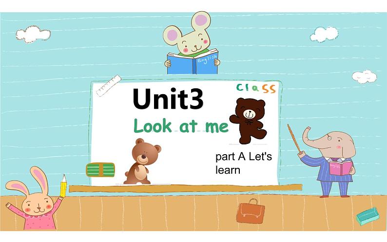 Unit 3 Look at me!part A Let's learn 课件(共20张PPT)01