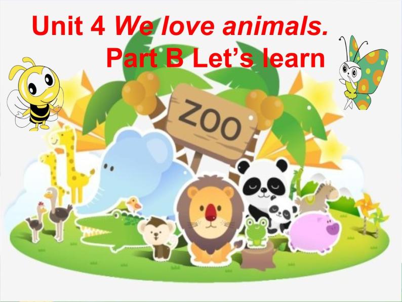 Unit 4 We love animals PB Let’s learn 课件（11张PPT）01