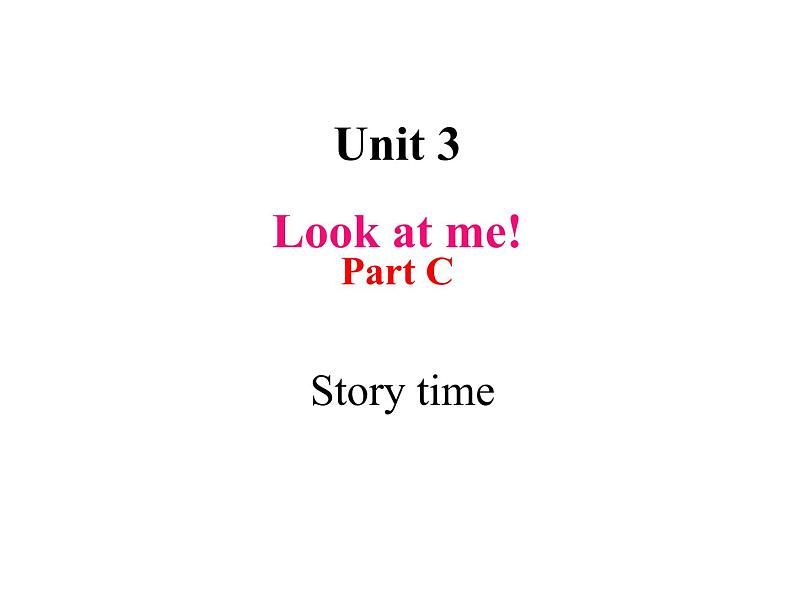 Unit3Lool at me! PC Story time 课件 素材(共11张PPT)01