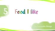 牛津上海版一年级下册module 2 My favourite thingsunit 2 Food I like多媒体教学课件ppt