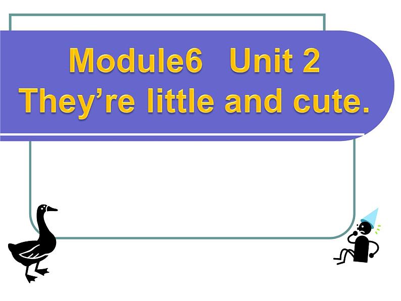 外研版小学英语(一起)一下Module 6《Unit 2 They’re little and cute》ppt课件5第1页