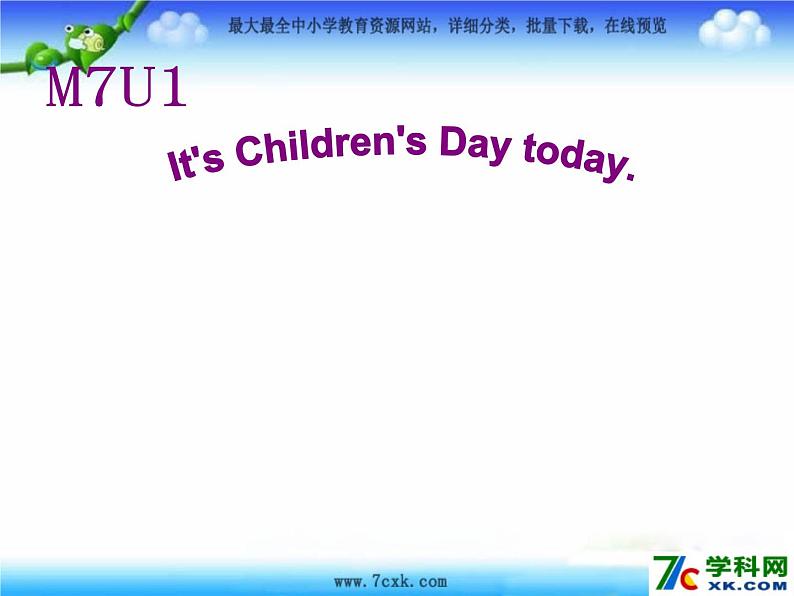 外研版(一起)小学英语二年级下册同步 Module 7《Unit 1 It’s Children’s Day today》课件(5份打包)01