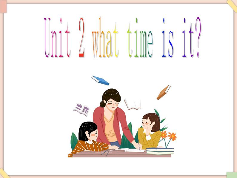 Unit7_What_time_is_it 课件PPT(无动画音频素材)01