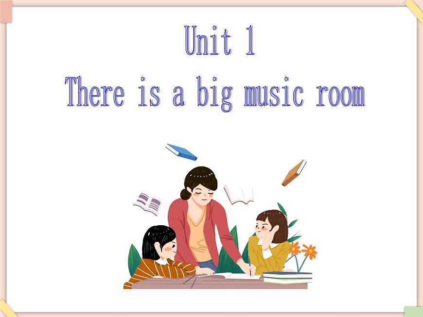 Unit 1 There is a big music room 課件1第1頁