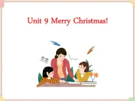 Unit 9 Merry Christmas! 課件+音頻素材