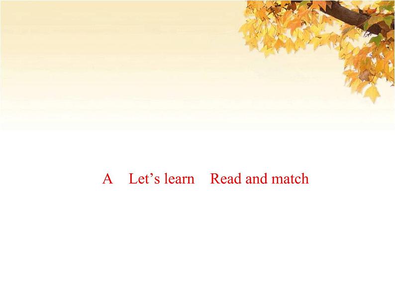 人教版(PEP)五年级英语下册Unit2 MyfavouriteseasonALet'slearnReadandmatch习题课件01