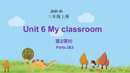 外研剑桥版英语三年级上册 Unit6 My classroom第2课时(2&3) PPT课件