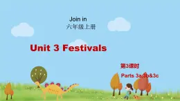 外研剑桥版英语6年级上册 Unit3 Festivals第3课时(3a,3b&3c) PPT课件