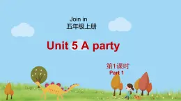 外研剑桥版英语5年级上册 Unit5 A party第1课时(1) PPT课件