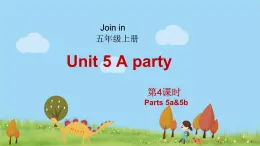 外研剑桥版英语5年级上册 Unit5 A party第4课时(5a&5b) PPT课件