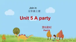 外研剑桥版英语5年级上册 Unit5 A party第5课时(6) PPT课件