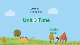 外研剑桥版英语5年级上册 Unit3 Time第3课时(5) PPT课件